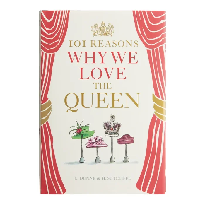 101 Reasons Why We Love the Queen Book