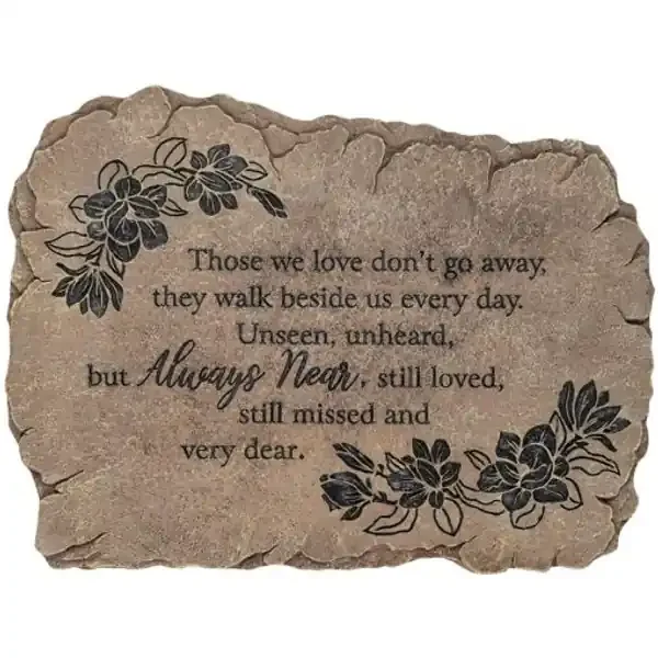 ALWAYS NEAR GARDEN STONE