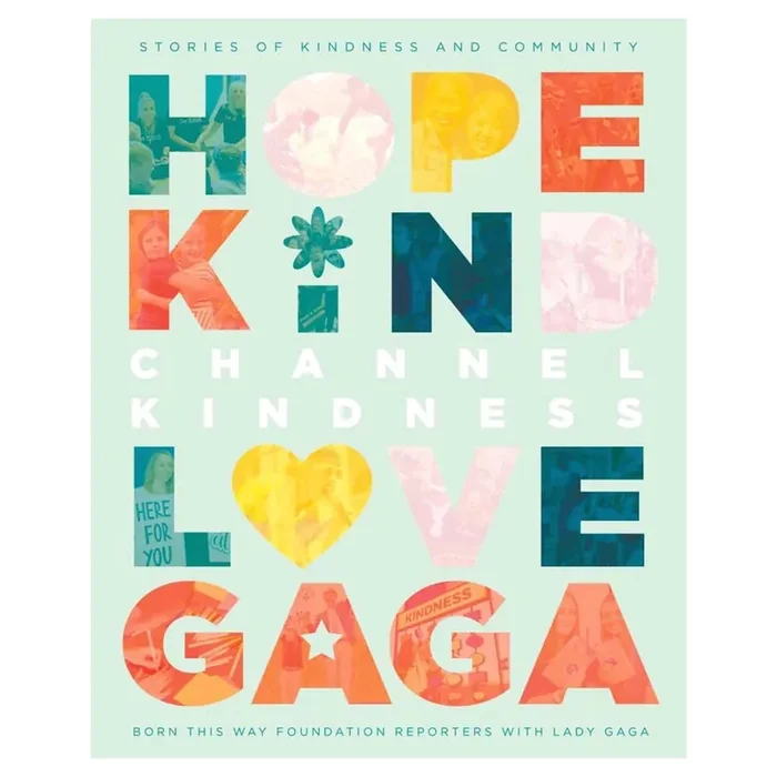 Channel Kindness Stories Of Kindness And Community By Lady Gaga