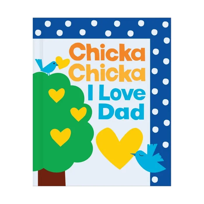 Chicka Chicka I Love Dad By Bill Martin