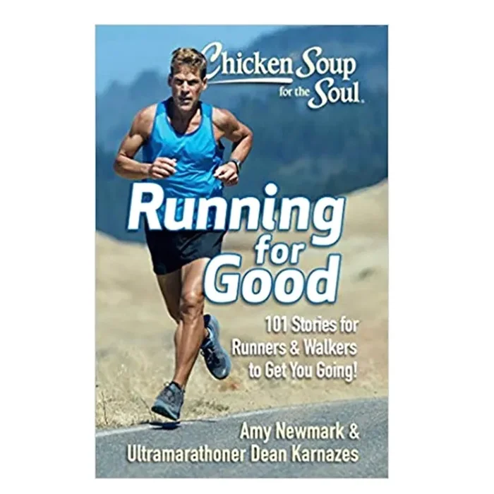 Chicken Soup for the Soul Running for Good By Amy Newmark