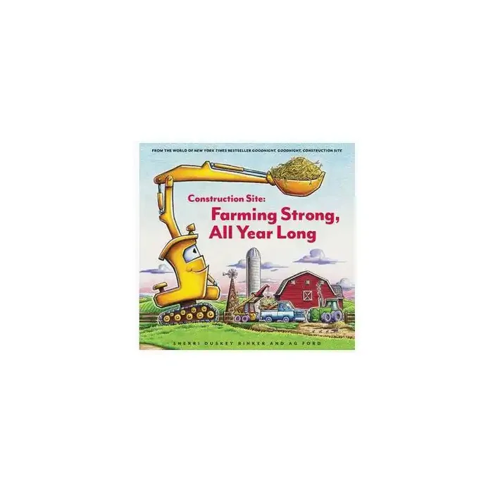 Chronicle Books Construction Site Farming Strong, All Year Long – by Sherri Duskey Rinker (Hardcover)