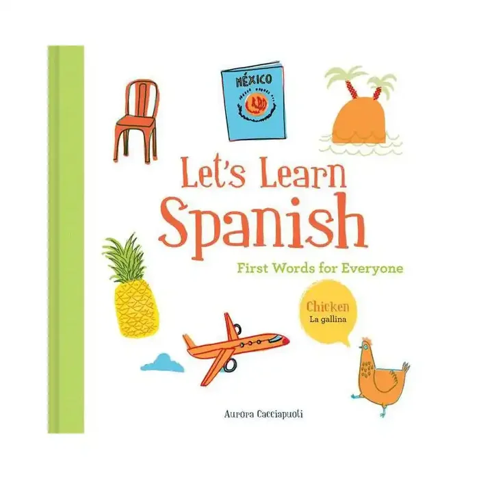 Chronicle Books Let‘s Learn Spanish – by Aurora Cacciapuoti (Hardcover)