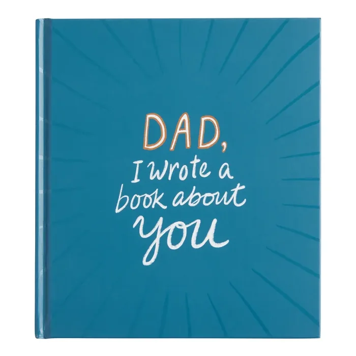 Dad I Wrote A Book About You Fill in Book