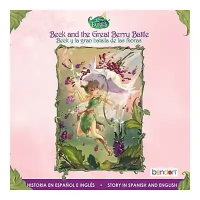 Disney Fairies Beck And The Great Berry Battle – Bilingual Edition