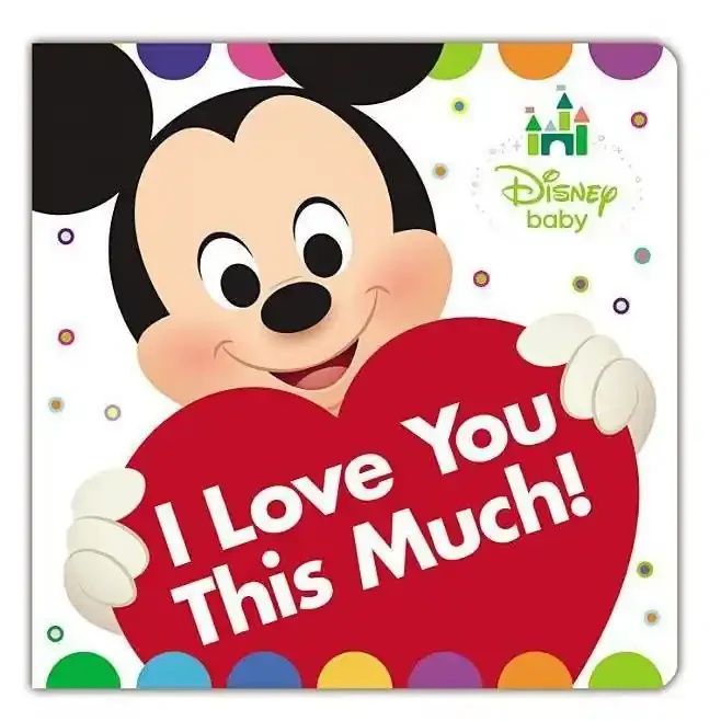 Disney I Love You This Much! – by Nancy Parent (Hardcover)