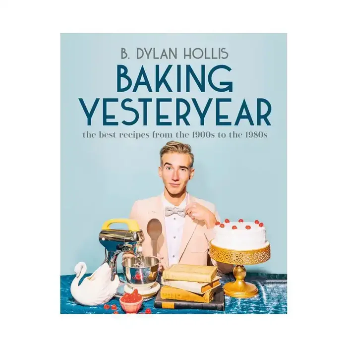 Dorling Kindersley Baking Yesteryear – by B Dylan Hollis (Hardcover)