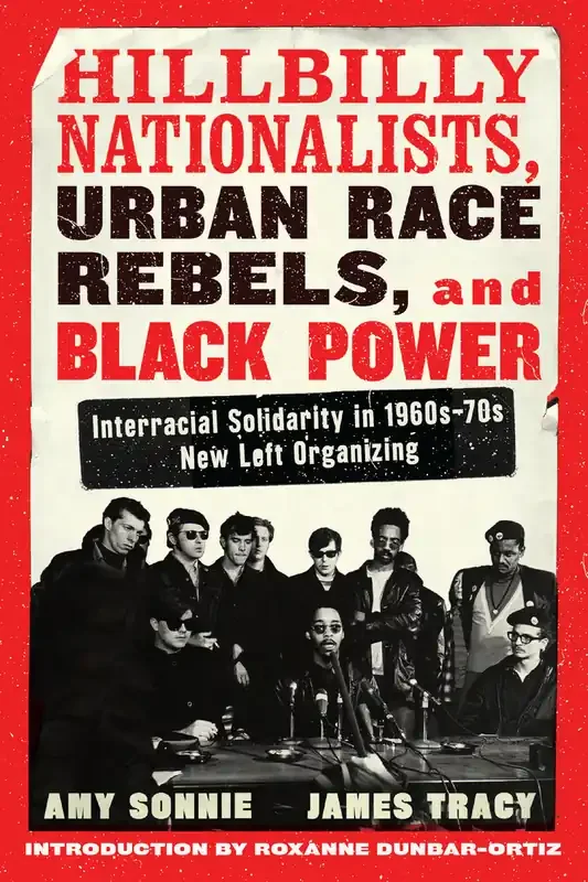 Hillbilly Nationalists, Urban Race Rebels, and Black Power – Updated and Revised
