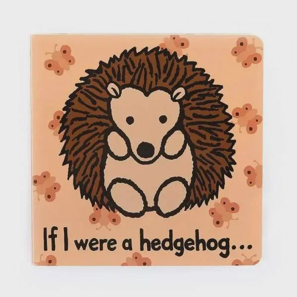 If I Were A Hedgehog Board Book