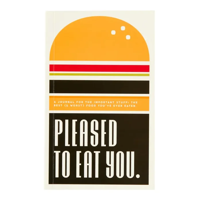 Pleased To Eat You Food Journal