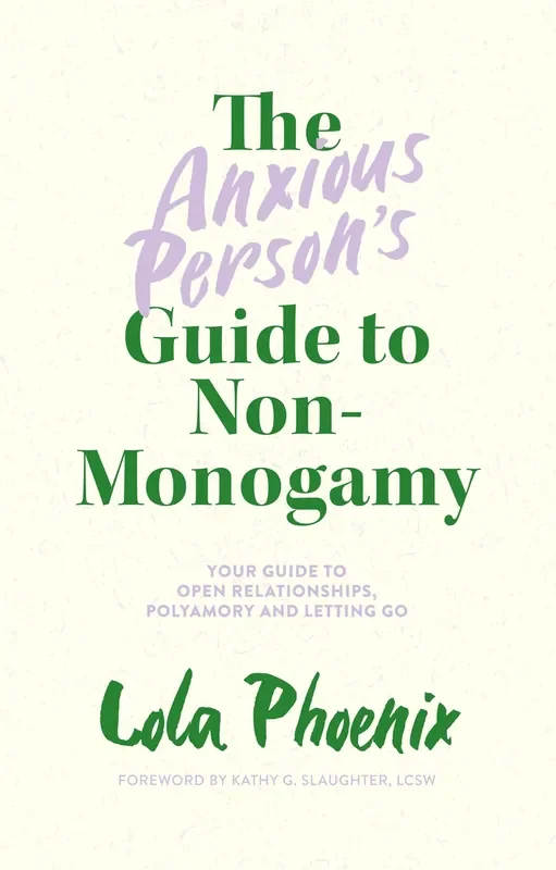The Anxious Person‘s Guide to Non-Monogamy