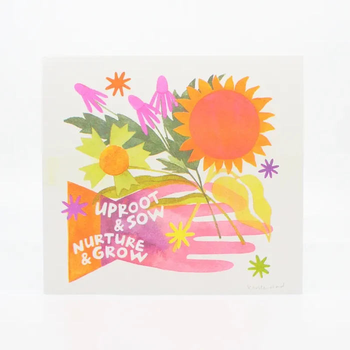 Uproot & Sow, Nurture & Grow Risograph Print