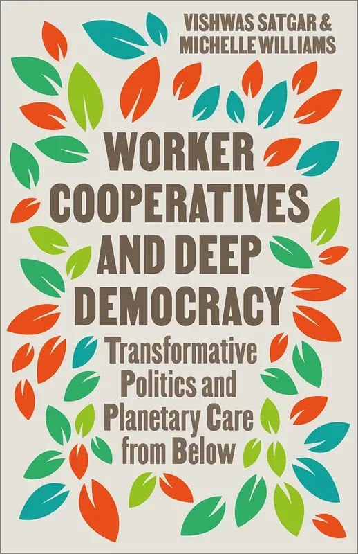 Worker Cooperatives and Deep Democracy