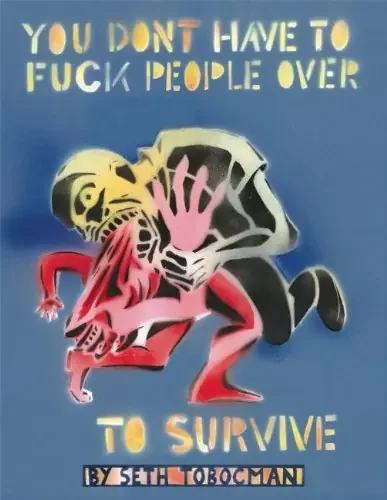 You Don‘t Have to Fuck People Over to Survive