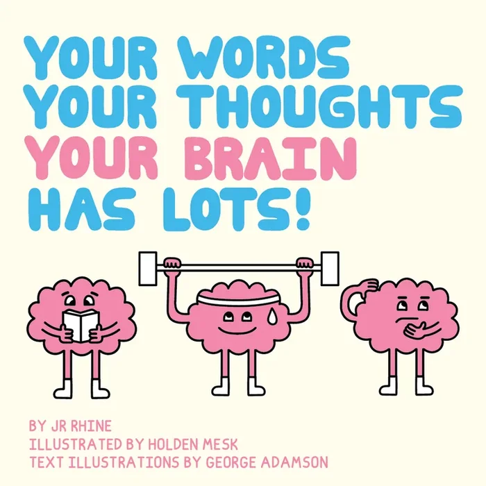 Your Words, Your Thoughts, Your Brain Has Lots!